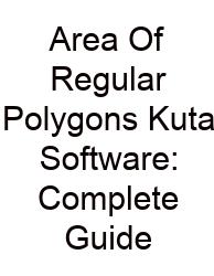 Area Of Regular Polygons Kuta Software: Complete Guide