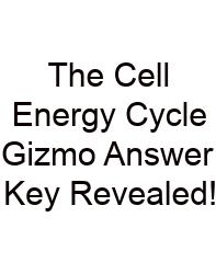 The Cell Energy Cycle Gizmo Answer Key Revealed!