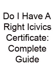 Do I Have A Right Icivics Certificate: Complete Guide