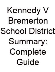 Kennedy V Bremerton School District Summary: Complete Guide