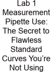 Lab 1 Measurement Pipette Use: The Secret To Flawless Standard Curves You’re Not Using