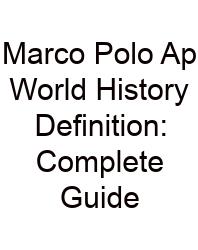 Marco Polo Ap World History Definition: Complete Guide
