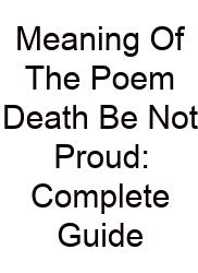 Meaning Of The Poem Death Be Not Proud: Complete Guide