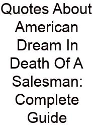 Quotes About American Dream In Death Of A Salesman: Complete Guide