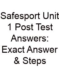 Safesport Unit 1 Post Test Answers: Exact Answer & Steps