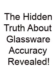 The Hidden Truth About Glassware Accuracy Revealed!