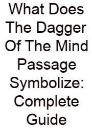 What Does The Dagger Of The Mind Passage Symbolize: Complete Guide